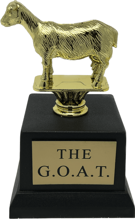 Greatest of All Time Trophy - G.O.A.T. - The Goat  
