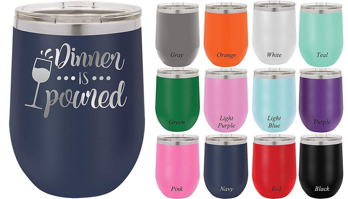 Dinner is Poured - 12 ounce Double wall vacuum insulated wine tumbler —  Griffco Supply