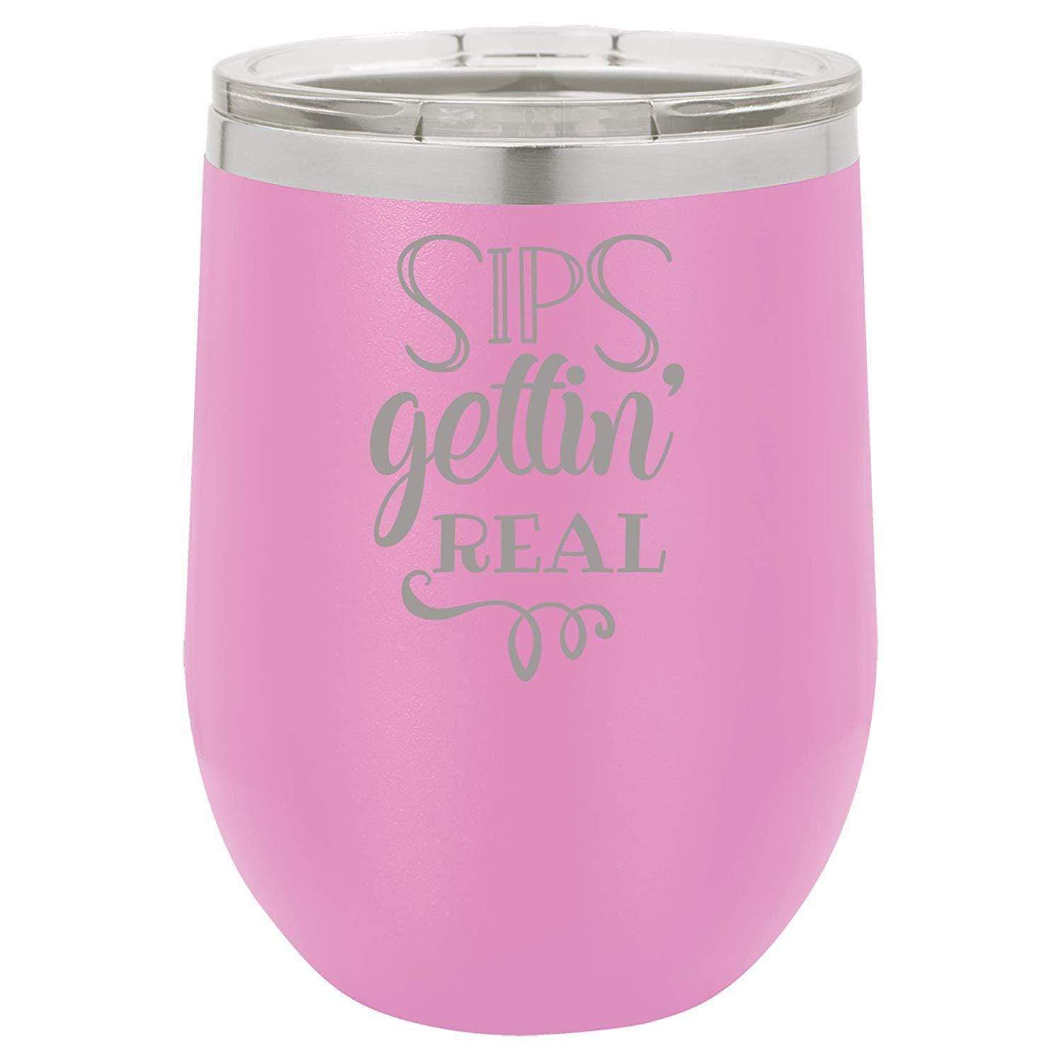 https://www.griffcosupply.com/cdn/shop/products/sips-gettin-real-12-ounce-double-wall-vacuum-insulated-wine-tumbler-17657184157856.jpg?v=1595880504